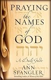 Praying the Names of God: A Daily Guide