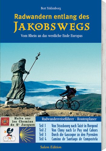 Tyrolia Radwandern entlang des Jakobswegs: Vom Rhein an das Westliche Ende Europas. Radwanderreisef&uuml;hrer - Routenplaner