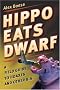 Hippo Eats Dwarf: A Field Guide to Hoaxes and Other B.S. Hippo Eats Dwarf: A Field Guide to Hoaxes and Other B.S.