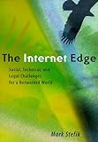 The Internet edge : social, legal, and technological challenges for a networked world