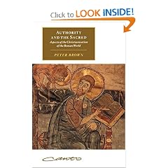Authority and the Sacred: Aspects of the Christianisation of the Roman World (Canto original series)