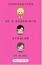 Confessions of a Boyfriend Stealer