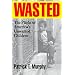 Wasted: The Plight of America's Unwanted  Children