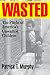 Wasted: The Plight of America's Unwanted  Children