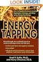 Energy Tapping: How to Rapidly Eliminate Anxiety, Depression, Cravings & More Using Energy Psychology
