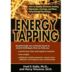 Energy Tapping: How to Rapidly Eliminate Anxiety, Depression, Cravings and More Using Energy Psychology