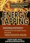 Energy Tapping: How to Rapidly Eliminate Anxiety, Depression, Cravings and More Using Energy Psychology