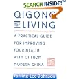 Qigong for Living: A Practical Guide to Improving Your Health with Qi from Modern China by Yanling Lee Johnson