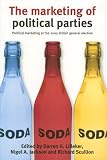 The Marketing of Political Parties: Political Marketing at the 2005 General Election
