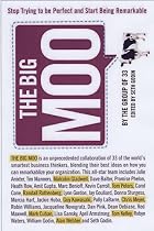 The Big Moo: Stop Trying to be Perfect and Start Being Remarkable