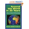 Around the World in 30 Years: Life as a Cultural Anthropologist