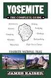 Yosemite, The Complete Guide: Yosemite National Park (Yosemite: The Complete Guide)