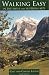 Walking Easy in the Swiss & Austrian Alps, 3rd (Walking Guides)