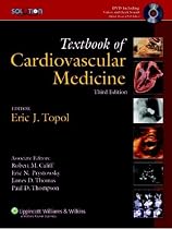 The Topol Solution: Textbook of Cardiovascular Medicine, Third Edition with DVD, Plus Integrated Content Website (Topol,Textbook of Cardiovascular Medicine)