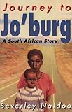 Journey to Jo'burg : a South African story