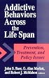 Addictive Behaviors across the Life Span