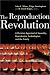 Books : The Reproduction Revolution: A Christian Appraisal of Sexuality, Reproductive Technologies, and the Family (Horizons in Bioethics Series)