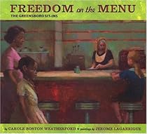 Freedom on the Menu: the Greensboro Sit-Ins Freedom on the Menu: the Greensboro Sit-Ins
