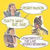 Lean Into It` the Live Studio Sessions