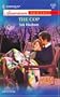 The Cop: Texas Outlaws (Harlequin American Romance Series) (Texas Outlaws)