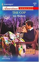 The Cop: Texas Outlaws (Harlequin American Romance Series)