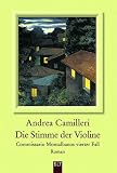 Die Stimme der Violine: Commissario Montalbanos vierter Fall. Roman: Commissario Montalbanos l�st seinen vierten Fall - Andrea Camilleri