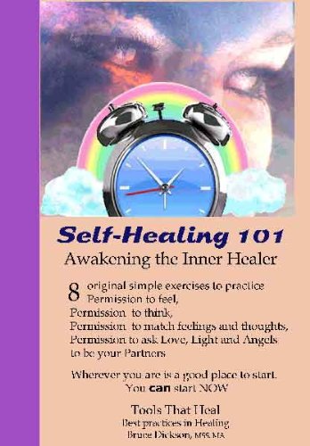 Self-Healing 101! Awakening the Inner Healer; 8 Exercises in self-sensitivity and self-trust (Best Practices in Healing System: Tools That Heal) Book Image