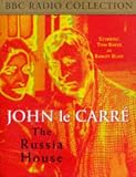 The Russia House: Starring Tom Baker as Barley Blair (BBC Radio Collection)