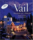 Vail, (Colorado): Triumph of a Dream