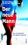 Der neue Mann: Das revolution�re Anti...