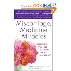 Miscarriage, Medicine & Miracles: Everything You Need to Know about Miscarriage