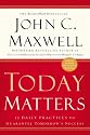 Today Matters (Maxwell, John C.)