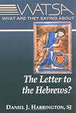 What Are They Saying About the Letter to the Hebrews? (WATSA Series)