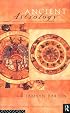 Ancient Astrology (Sciences of Antiquity Series)