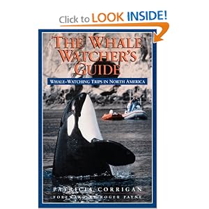 The Whale Watcher's Guide: Whale-Watching Trips in North America The Whale Watcher's Guide: Whale-Watching Trips in North America