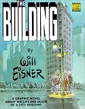 The Building: A Graphic Novel About the Life and Death of a CityBuilding