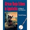 African Banjo Echoes In Appalachia: Study Folk Traditions (Publications of the American Folklore Society)
