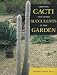 Books : Growing Cacti and Other Succulents in the Garden