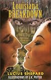 Louisiana Breakdown Louisiana Breakdown