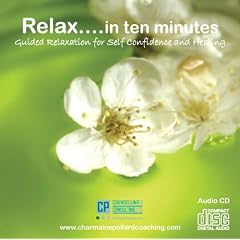 Relax in ten minutes - Guided Relaxation for Self-Confidence and Healing