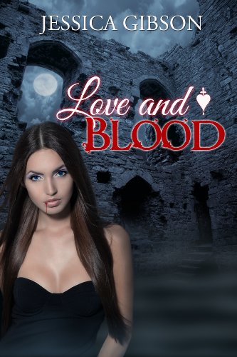 Love and Blood (Blood Ties) by Jessica Gibson