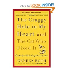 The Craggy Hole in My Heart and the Cat Who Fixed It: Over the Edge and Back with My Dad, My Cat, and Me