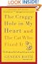 The Craggy Hole in My Heart and the Cat Who Fixed It: Over the Edge and Back with My Dad, My Cat, and Me