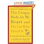 The Craggy Hole in My Heart and the Cat Who Fixed It: Over the Edge and Back with My Dad, My Cat, and Me