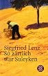 So z�rtlich war Suleyken: Masurische Geschichten