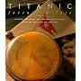 Titanic: Fortune and Fate : Letters, Mementos, and Personal Effects from Those Who Sailed on the Lost Ship