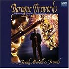 Baroque Fireworks by  Frank Morelli, Georg Philipp Telemann, Antonio Vivaldi, Jan Dismas Zelenka, and Donald Palma 