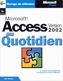 Microsoft access version 2002 - au quotidien - livre de reference - cd-rom - francais
