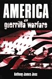America and Guerrilla Warfare