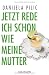 Produkt-Bild: Jetzt rede ich schon wie meine Mutter